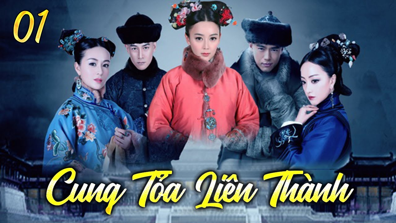 CUNG TỎA LIÊN THÀNH TẬP 1 | Phim Cổ Trang Kiếm Hiệp Trung Quốc Thuyết Minh Hay Nhất 2025 - CUNG TỎA LIÊN THÀNH ()