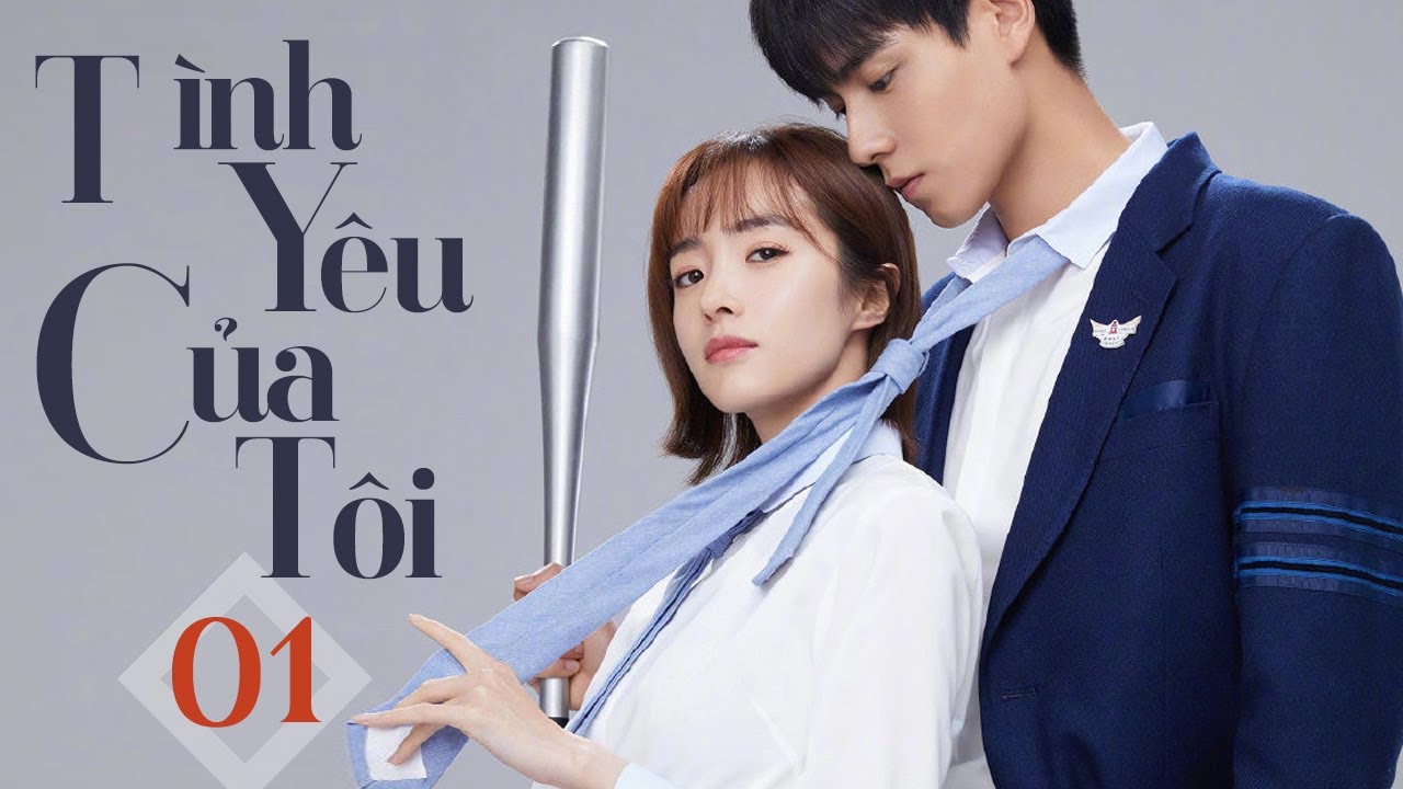 TÌNH YÊU CỦA TÔI TẬP 1 | Phim Ngôn Tình Tình Cảm Trung Quốc Thuyết Minh Hay Nhất Phim Bộ 2025 - TÌNH YÊU CỦA TÔI ()
